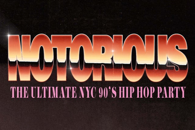 NOTORIOUS: The Ultimate NYC 90s Hip-Hop Party