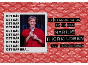 Bilde for arrangement Marius Thorkildsen - «DET GÅR BRA…»