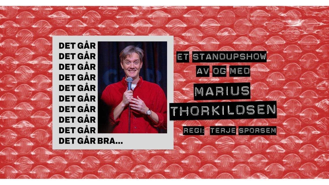 Marius Thorkildsen - «DET GÅR BRA...» event image