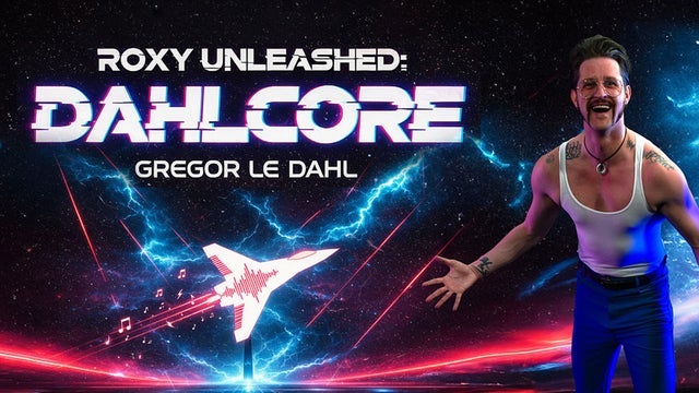 ROXY UNLEASHED: DAHLCORE – GREGOR LE DAHL in Roxy Concerts, Flensburg 28/11/2026