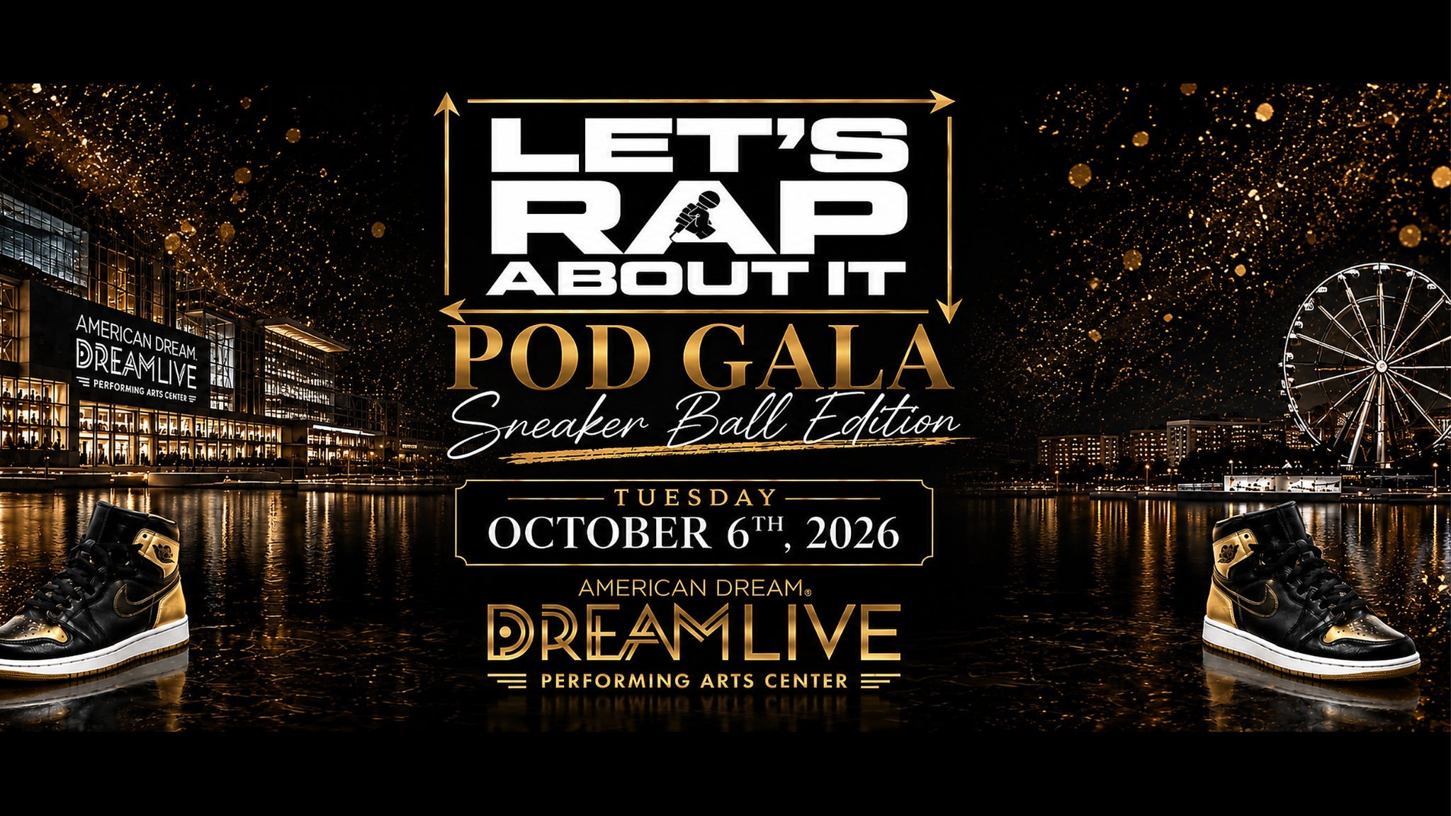 Lets Rap About it Pod Gala - Sneaker Ball Edition