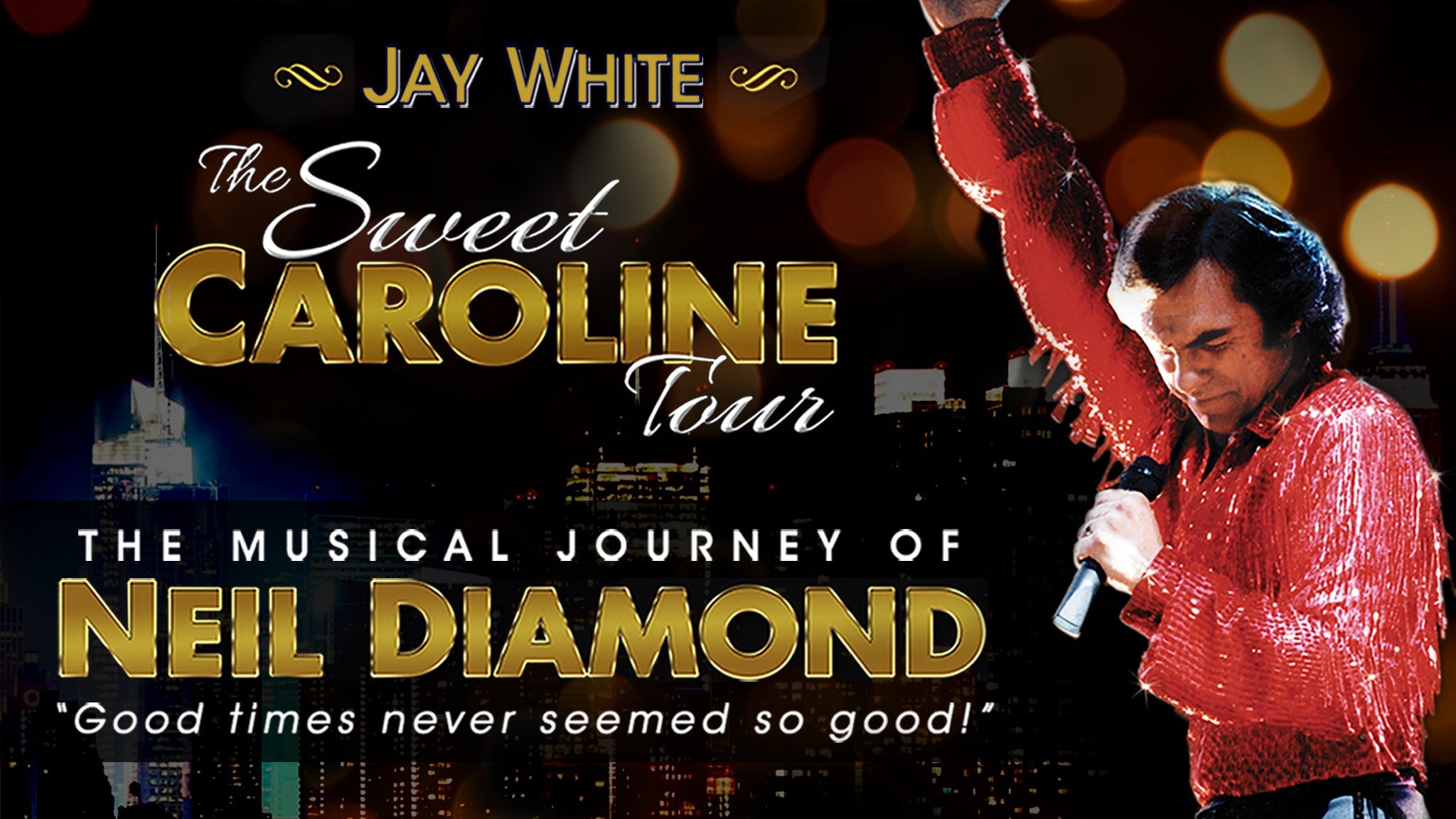 VaughnCo Entertainment presents: Jay White – Neil Diamond Tribute at Molson Canadian Centre at Casino New/Nouveau Brunswick – Moncton, NB