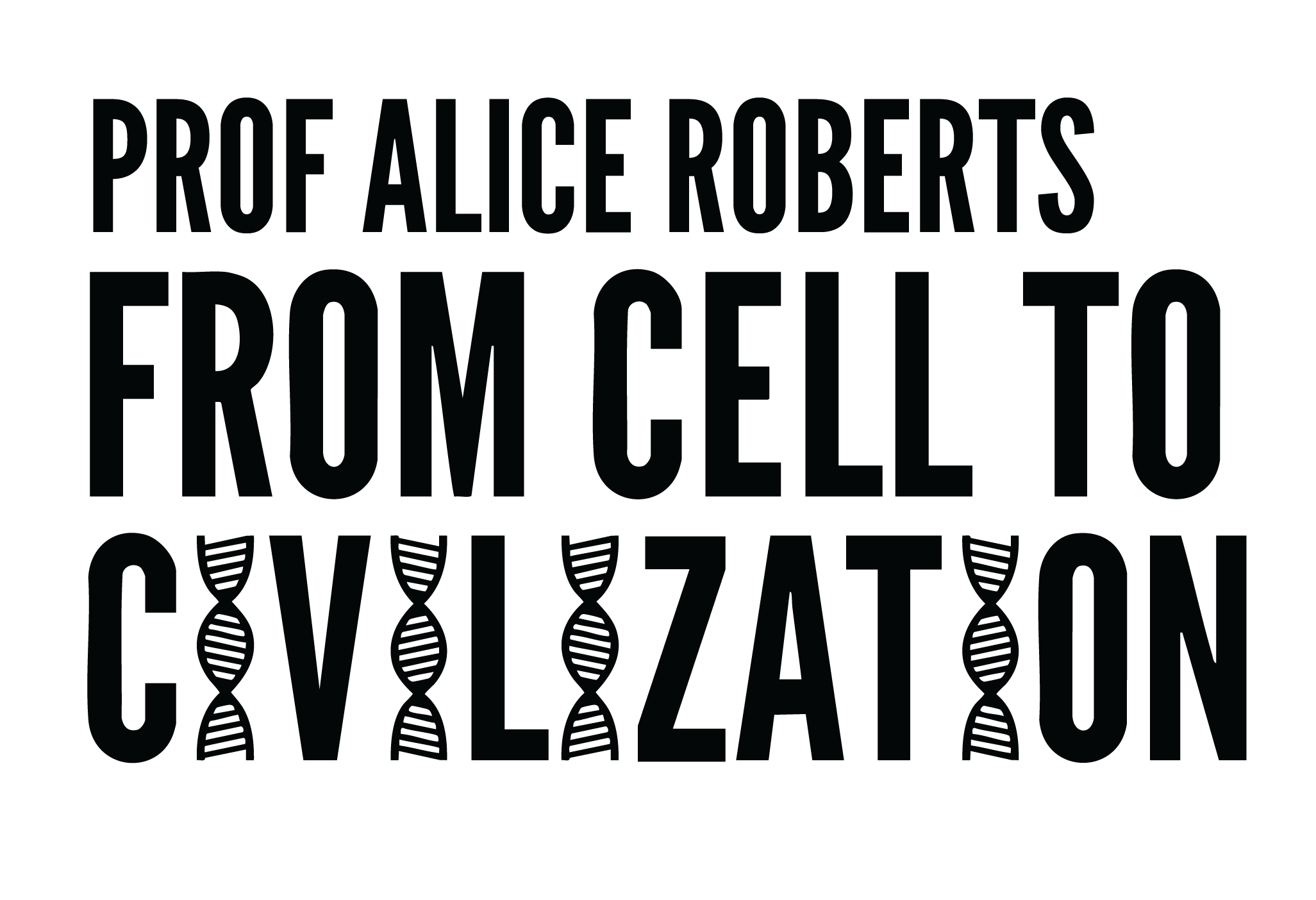 Professor Alice: From Cell to Civilization at The Centre in Vancouver – Vancouver, BC