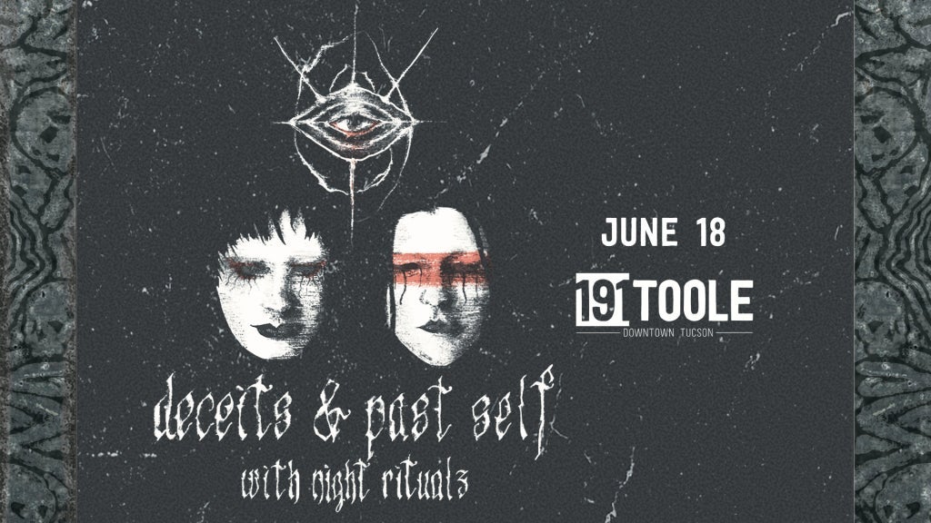 Deceits & Past Self @ 191 Toole