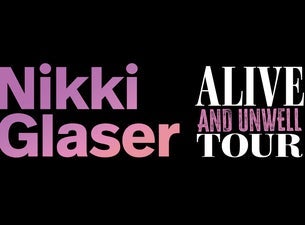 Image of Nikki Glaser: Alive And Unwell Tour