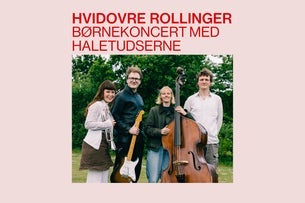 HVIDOVRE ROLLINGER: KONCERT MED HALETUDSERNE