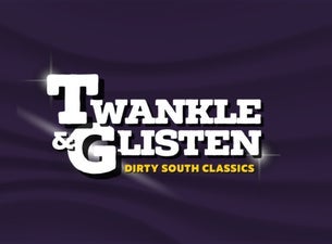 TWANKLE & GLISTEN (Dirty South Classics)