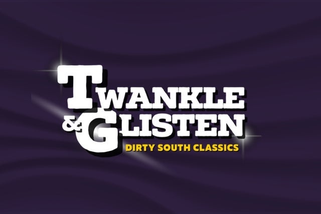 TWANKLE & GLISTEN (Dirty South Classics)