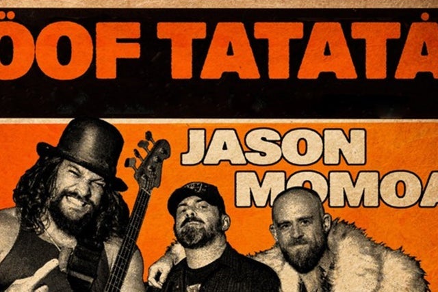 Jason Momoa & OOF TATATA presales in Everett