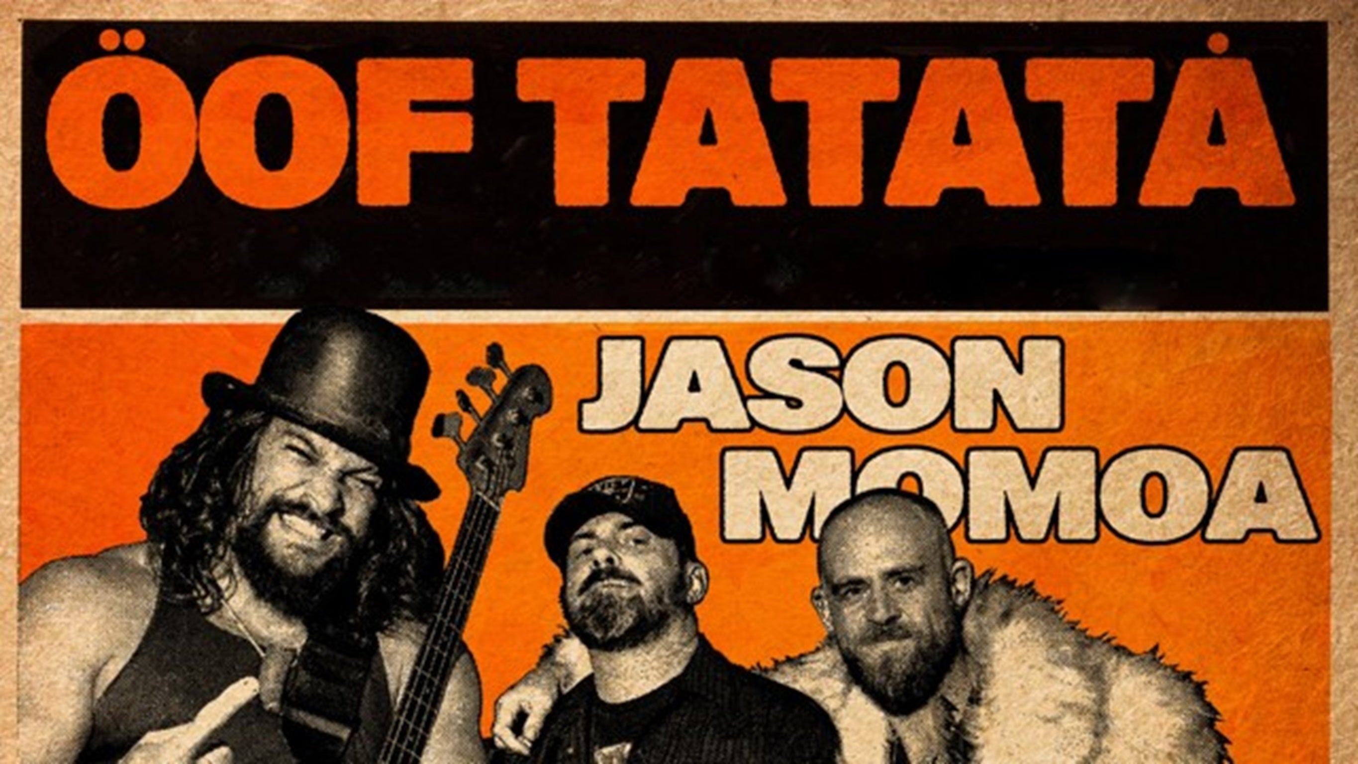 Jason Momoa & OOF TATATA presales in Everett