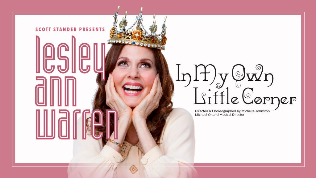 Lesley Ann Warren Brings In My Own Little Corner to Lincoln Theatre in Washington D.C. on Sunday, April 4, 2027