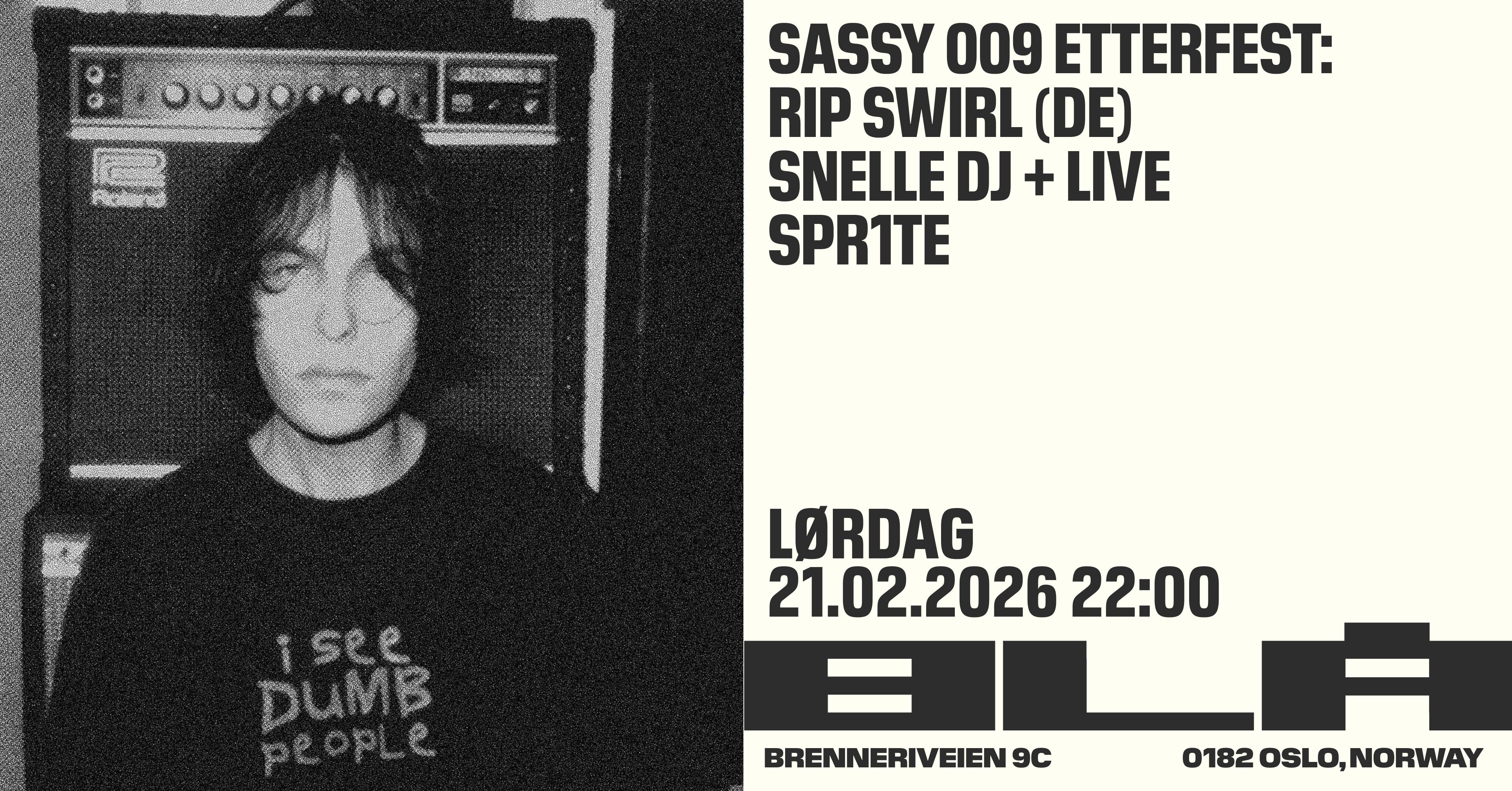 Sassy 009 ETTERFEST: RIP Swirl (DE) DJ-SET, Snelle DJ + LIVE, Spr1te – 2026-02-21