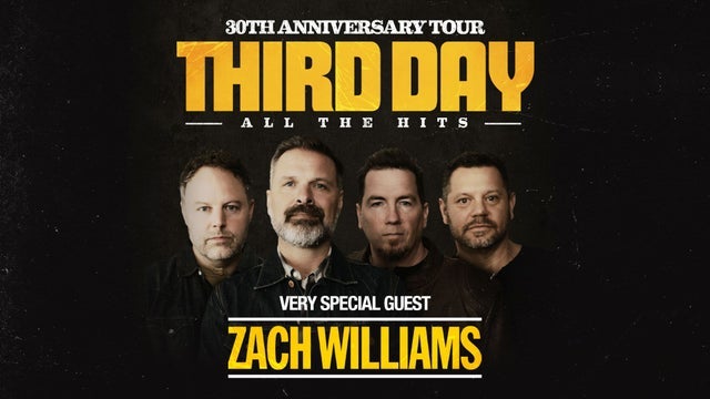 THIRD DAY 30th Anniversary Tour with very special guest Zach Williams 