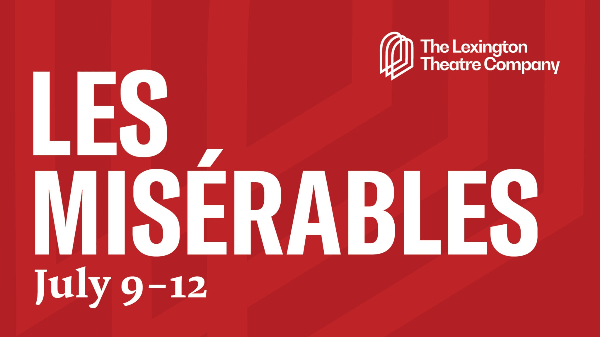 The Lexington Theatre Co. presents Les Misérables