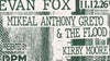 Evan Fox / Mikeal Anthony Greto & the Flood