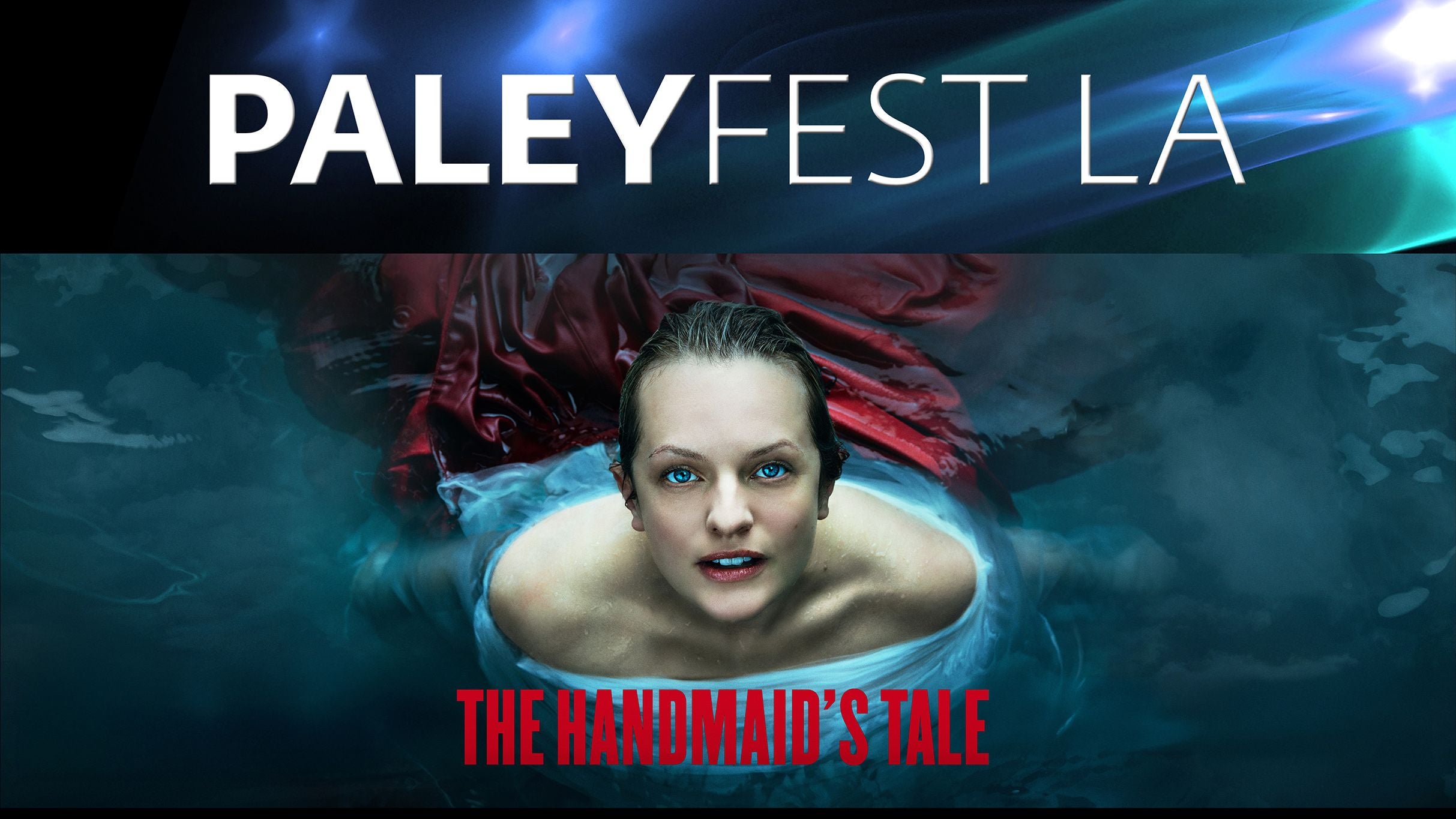 PaleyFest LA: The Handmaid’s Tale at Dolby Theatre – Hollywood, CA