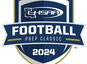 Image of 2024 LHSAA Football Prep Classic - Any Game Friday, Dec. 13, 2024