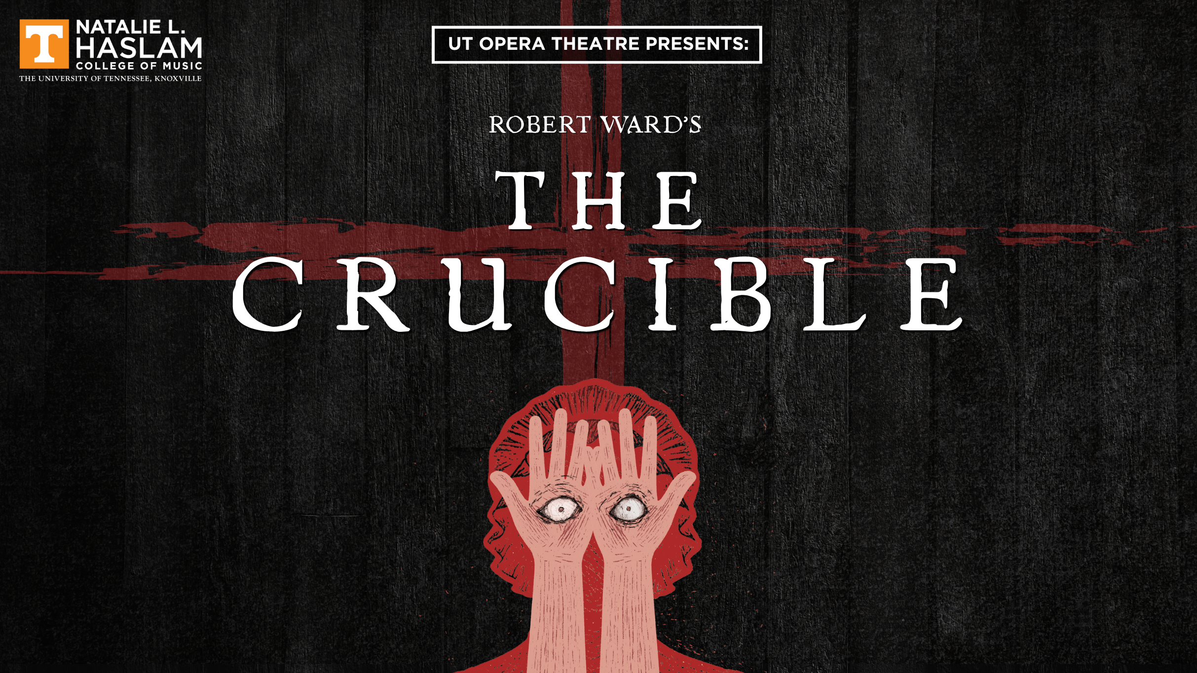 UT Opera Theatre presents "The Crucible"