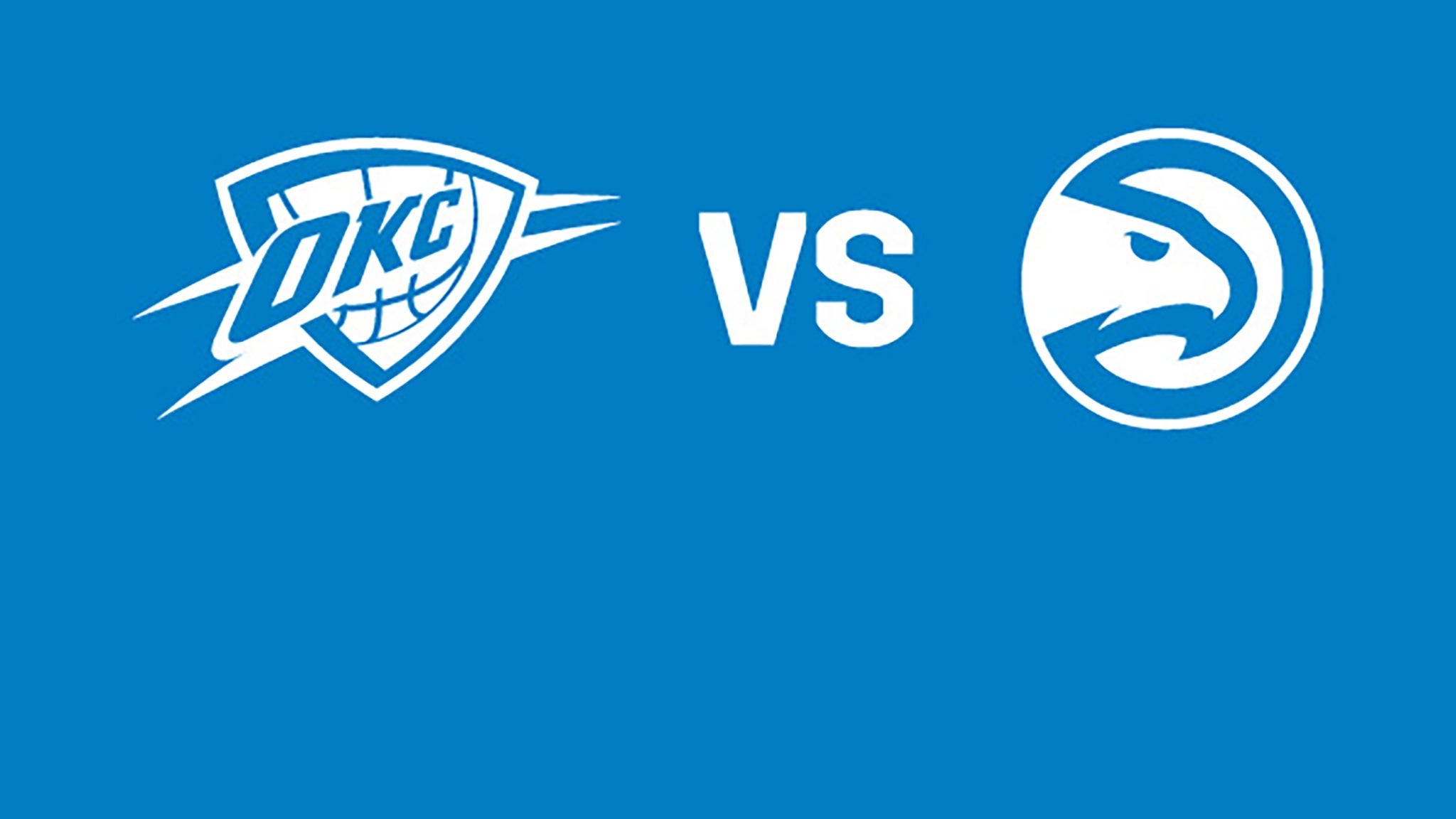 Oklahoma City Thunder vs. Atlanta Hawks