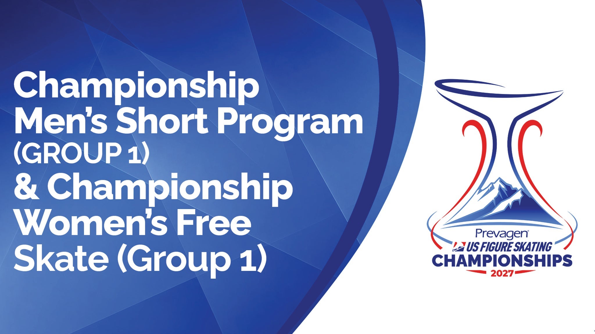 Championship - Men's Short Program (1) & Women's Free Skate (1)