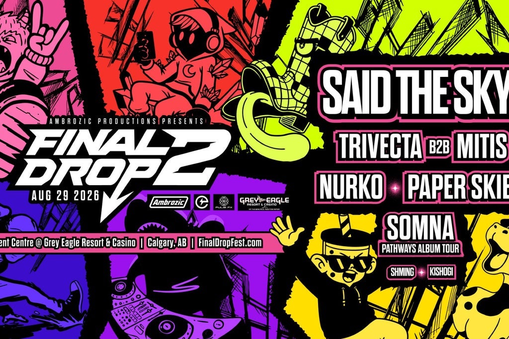 Final Drop 2 - ft. Said The Sky, Trivecta b2b Mitis + more