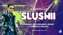 Slushii presented by LXGRP.com (Ages 18+)