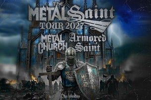 Metal Church/ Armored Saint: The Metal Saint Tour
