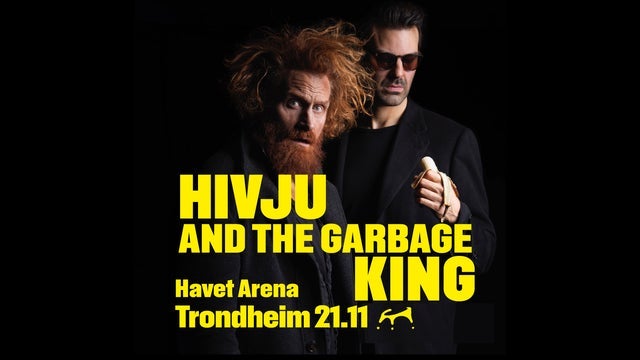 Hivju and the Garbage King