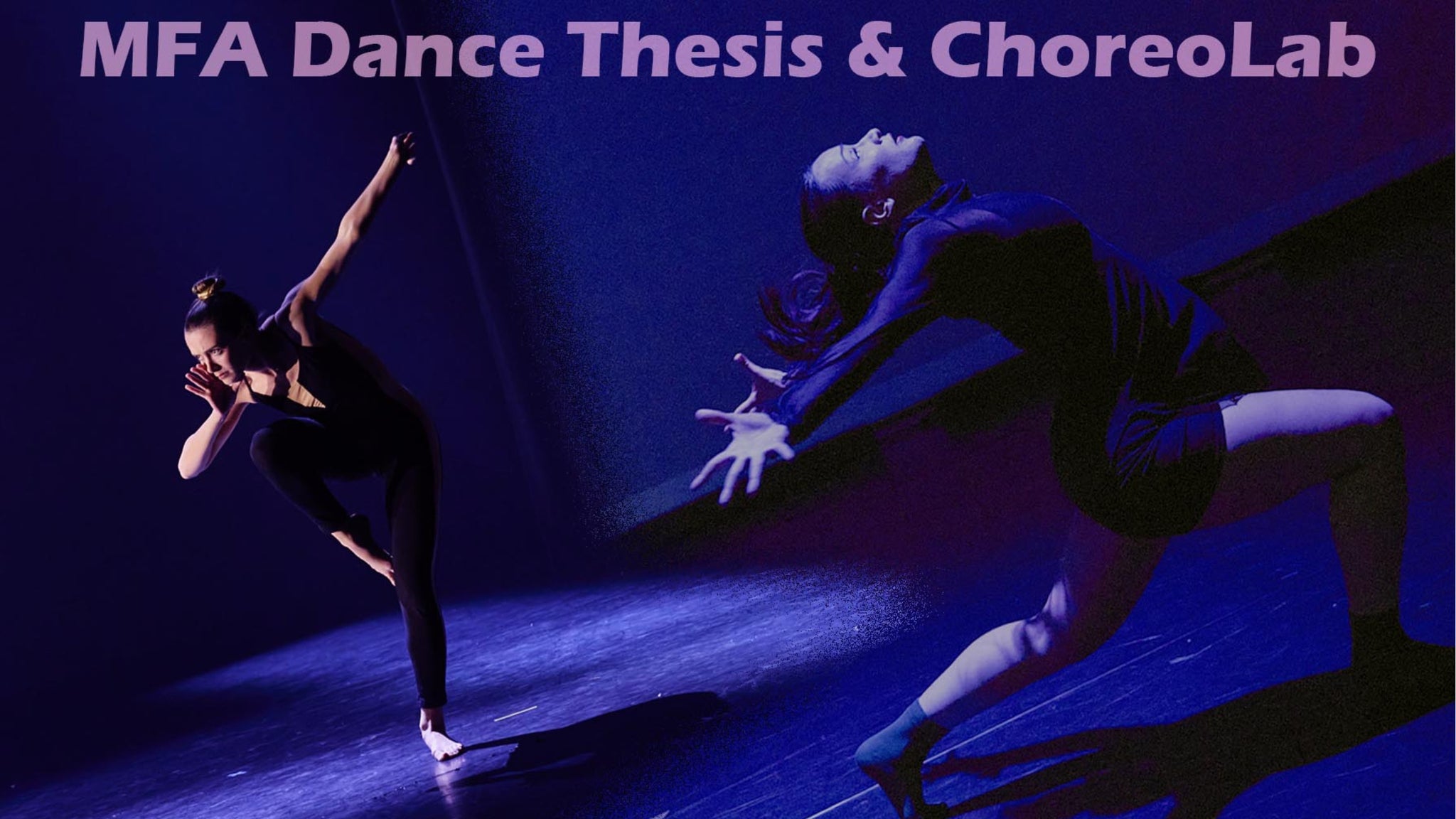 MFA Dance Thesis & ChoreoLab
