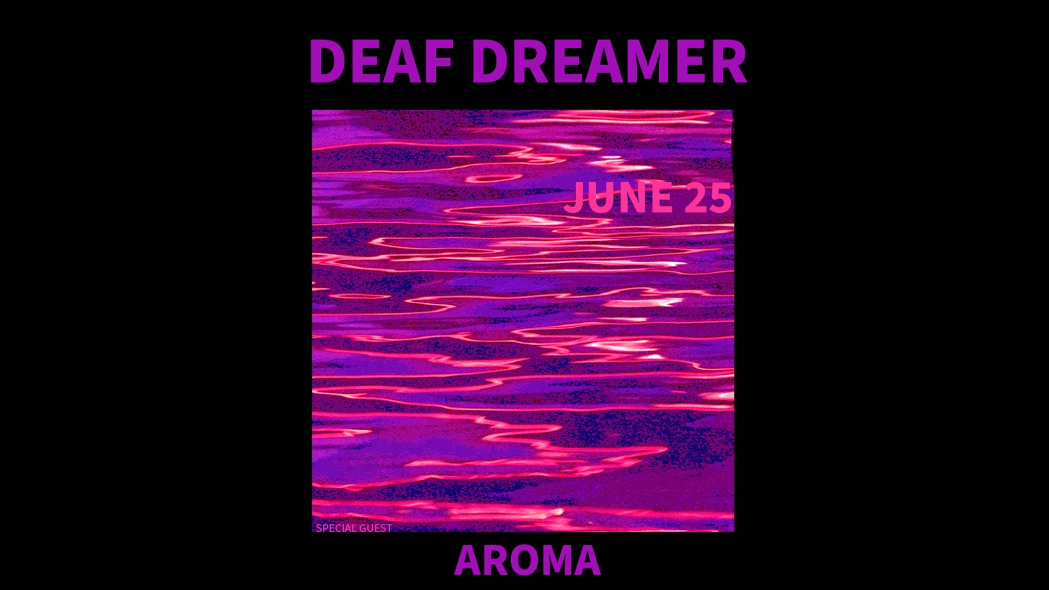 Deaf Dreamer w/ Aroma at The Moroccan Lounge