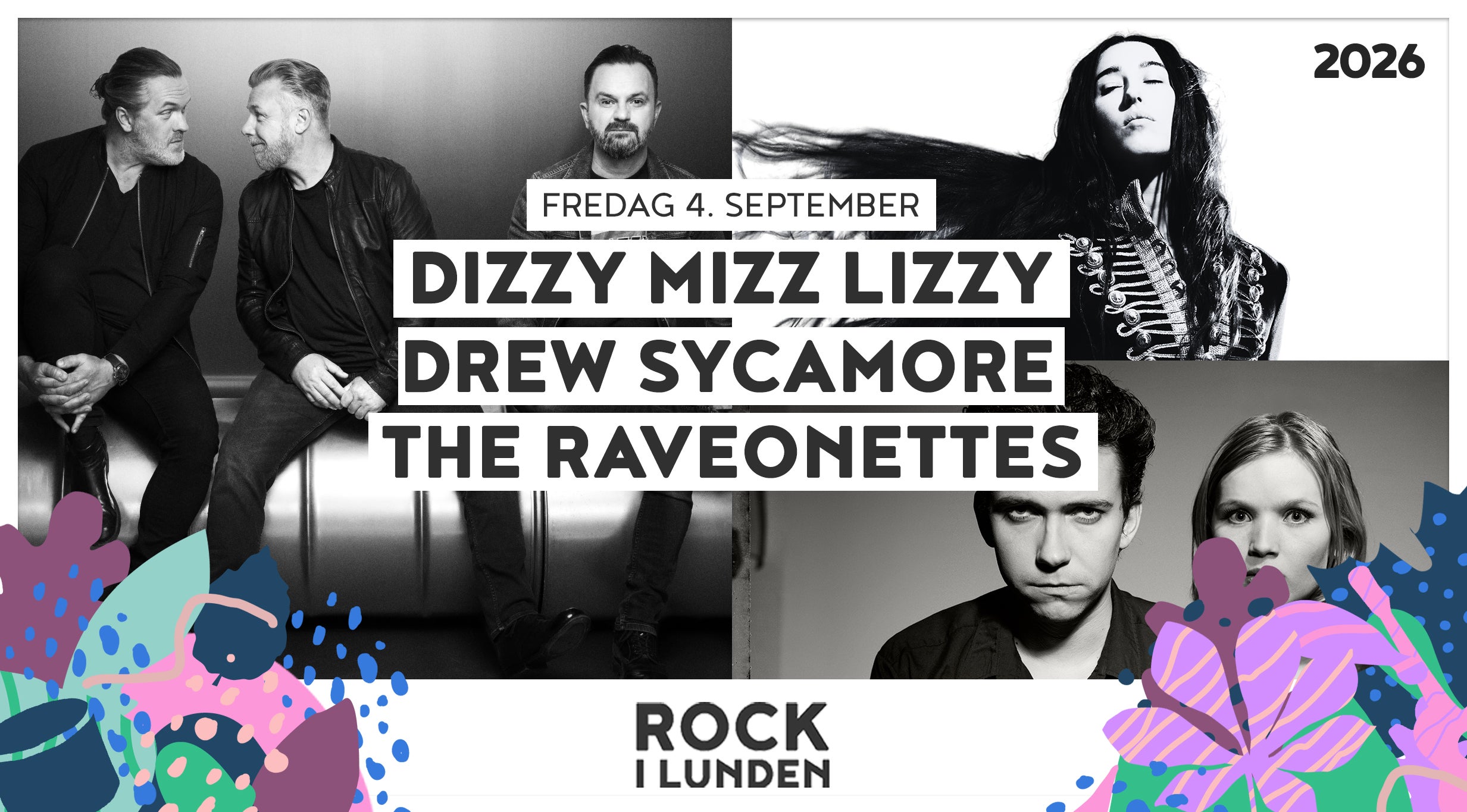 ROCK I LUNDEN 2026 // DREW SYCAMORE/ THE RAVEONETTES/ DIZZY MIZZ LIZZY
