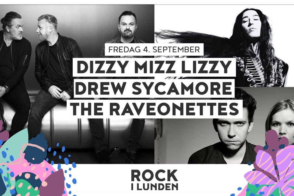 ROCK I LUNDEN 2026 // DREW SYCAMORE/ THE RAVEONETTES/ DIZZY MIZZ LIZZY
