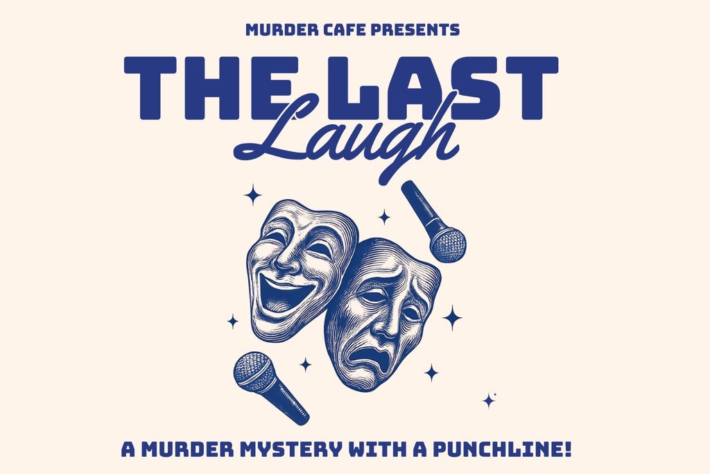 The Last Laugh: A Murder Mystery Comedy Show