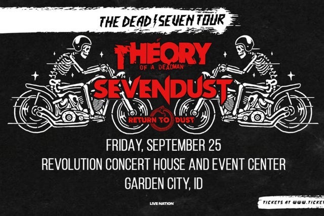 Presales to theory of a deadman &amp; sevendust: the dead seven tour: members use these when buying pre-sale tickets