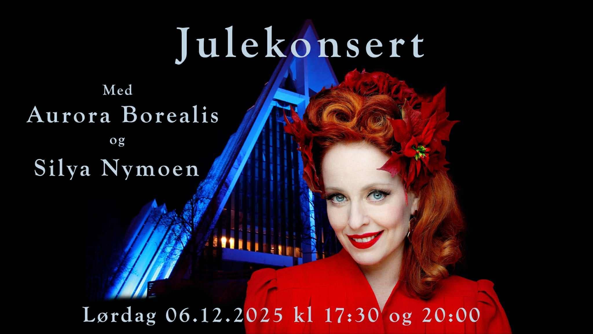 Julekonsert med Aurora Borealis og Silya Nymoen