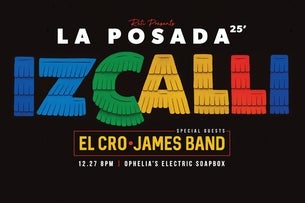 iZCALLi La Posada w/ El Cro & James Band