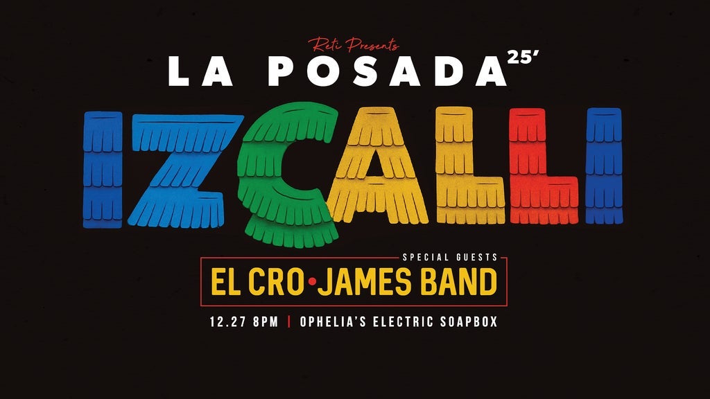 Photo of The Colorado Sounds Presents iZCALLi La Posada w/ El Cro & James Band