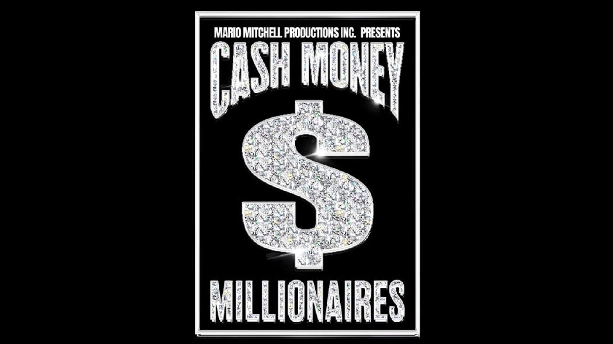 Cash Money Millionaires presented by Mario Mitchell Productions