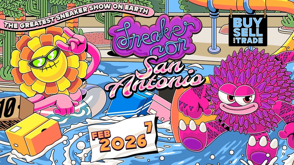 Sneaker Con San Antonio 2026 (12:00 PM - 7:00 PM)