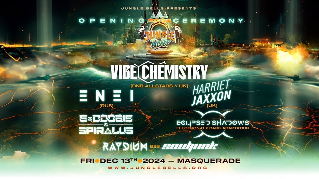 Jungle Bells Opening Ceremonies w. MOZEY, ENEI, HARRIET JAXXON | 18+