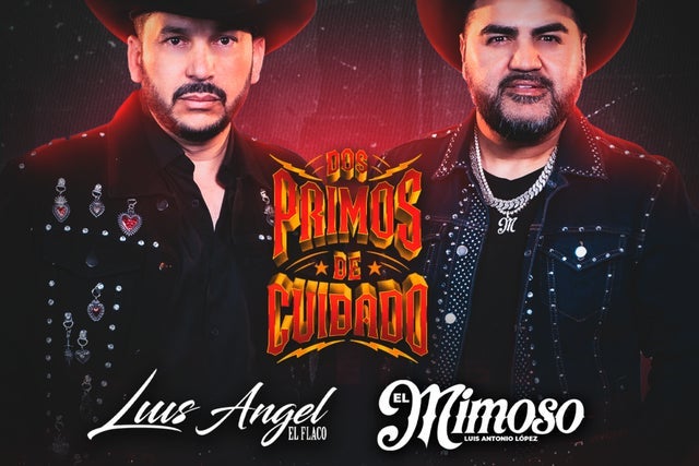 Luis Angel "El Flaco" & Luis Antonio Lopez "El Mimoso" presales in Fresno