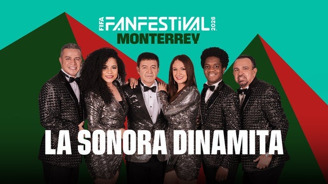 FIFA Fan Festival Monterrey - La Sonora Dinamita (Preferente)