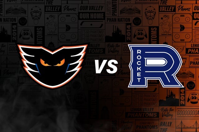 Lehigh Valley Phantoms vs. Laval Rocket