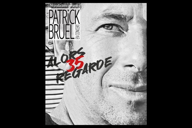 Patrick Bruel - Alors Regarde 35 presales in Montreal
