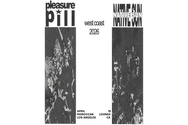 Pleasure Pill & Native Sun