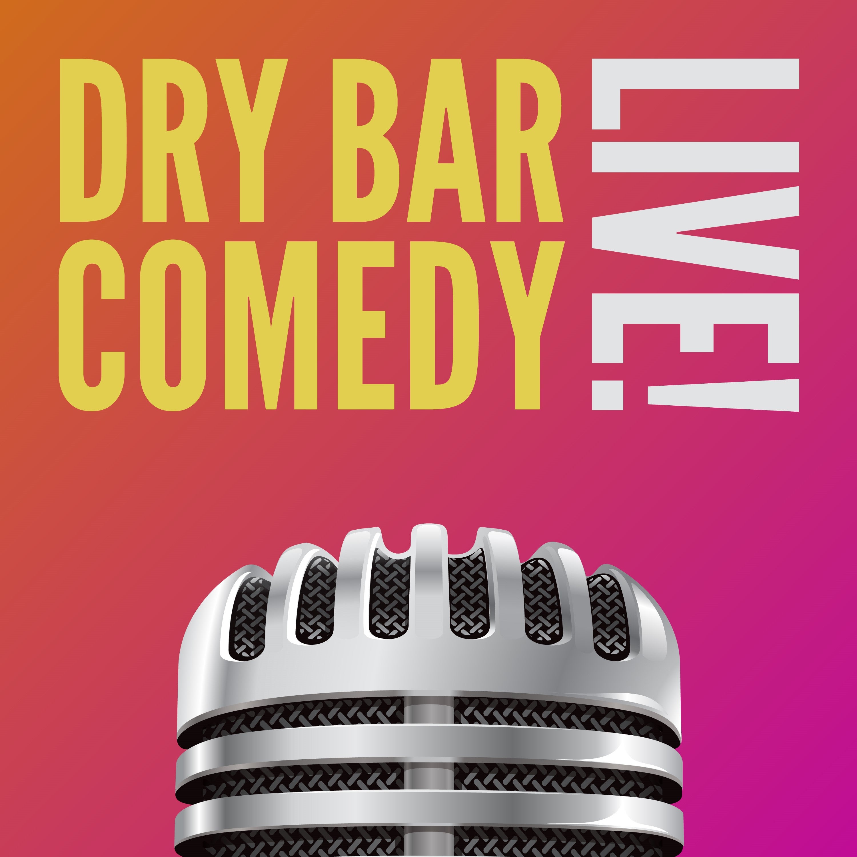 Dry Bar Comedy Live! at Bloomington Center for the Performing Arts – Bloomington, IL