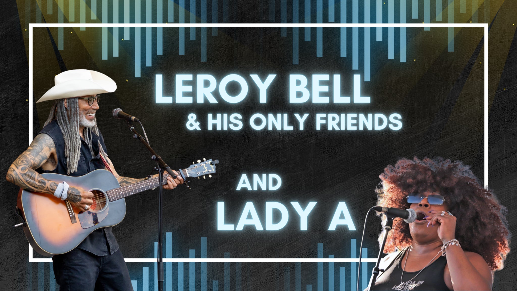 Leroy Bell &amp; His Only Friends &amp; Lady A