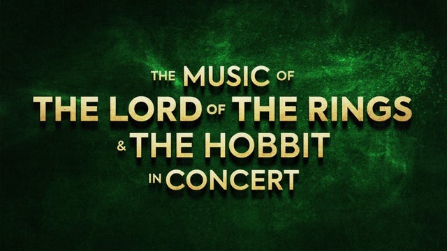  Lord of the Rings & The Hobbit In Concert