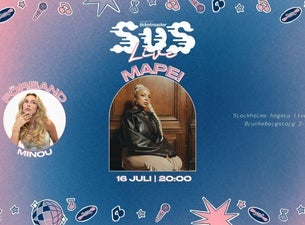 SUS LIVE: Mapei | Förband: Minou Nilsson