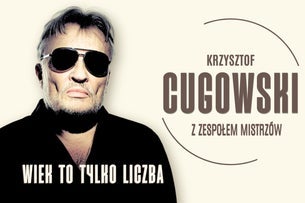 Plakat wydarzenia: KRZYSZTOF CUGOWSKI z Zespołem Mistrzów